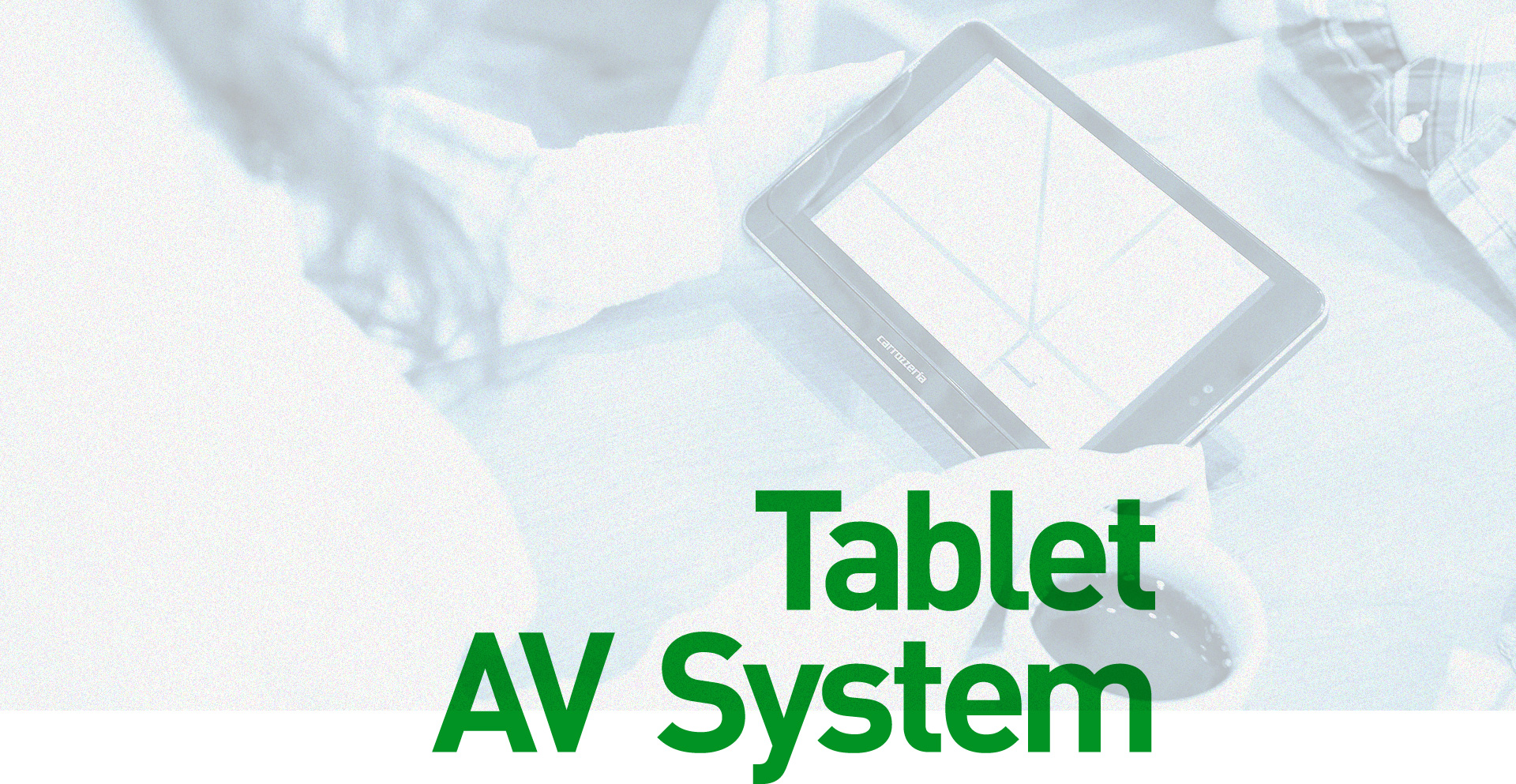 Tablet AV System