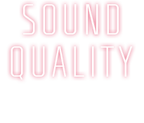 SOUND QUALITY 高音質を実現する 先進のテクノロジーを搭載