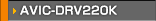 AVIC-DRV220K