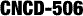 CNCD-506