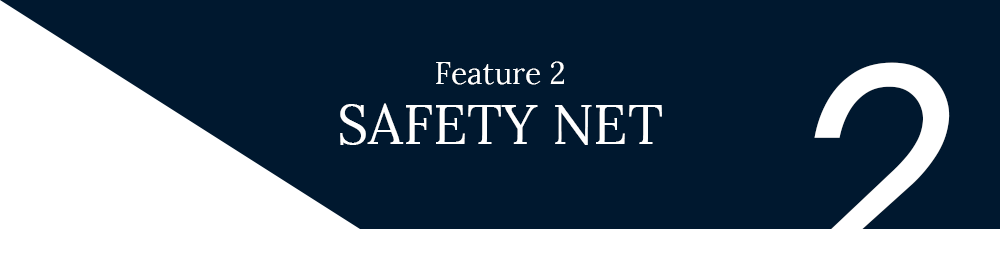 Feature 2 - SAFETY NET