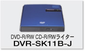 DVD-R/RW CD-R/RWC^[@DVR-SK11B-J