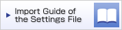 Import Guide of the Settings File